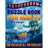 Cryptogram Puzzle Book for Adults Large Print: The Best Cryptoquip Puzzles & Cryptoquote Puzzle Book for Ultimate Brain Firing Neurons (300 Puzzles)