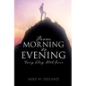 From Morning to Evening: Every Day With Jesus