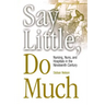 Say Little, Do Much: Nursing and the Establishment of Hospitals by Religious Women