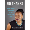 No Thanks: Black, Female, and Living in the Martyr-Free Zone