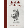 Jackals of Slavery and How to Defeat Them