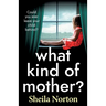 What Kind of Mother?