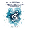 13 Intermediate Clarinet Quartets - Eb Alto Clarinet