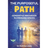 The Purposeful Path: Generative Innovation in Emerging Spaces