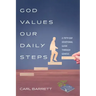 God Values Our Daily Steps: A Fifty-Day Devotional Guide Through Genesis