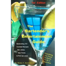 The Bartender's Entertainment Guide: Bartending, Drink Recipes, Bar Jokes, Tricks & Pick Up Lines