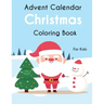 Advent Calendar Christmas Coloring Book For Kids: 25 simple and cute design to color - GIFT For Kids
