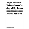 Why I Have Not Written Any of My Books