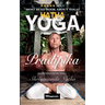 Hatha Yoga Pradipika: BRAND NEW! Introduced by Yogi Shreyananda Natha!