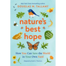 Nature's Best Hope (Young Readers' Edition): How You Can Save the World in Your Own Yard