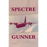 Spectre Gunner: The AC-130 Gunship