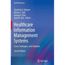 Healthcare Information Management Systems: Cases, Strategies, and Solutions