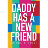 Daddy Has A New Friend