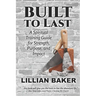 Built to Last: A Spiritual Training Guilde for Strength, Purpose, and Impact