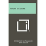 Roots In Adobe