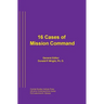 16 Cases of Mission Command