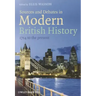 Sources and Debates in Modern British History: 1714 to the Present