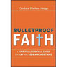 Bulletproof Faith