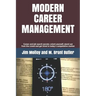 Modern Career Management: Career and job search secrets: orient yourself, stand out from the crowd, and get hired in today's market