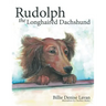 Rudolph the Longhaired Dachshund