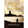Defeat and Triumph