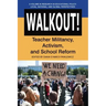 Walkout!: Teacher Militancy, Activism, and School Reform