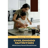 Childhood Nutrition: What Every Parent Should Know