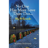 No One Has More Love Than This...: Why We Remember