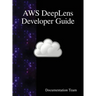 AWS DeepLens Developer Guide