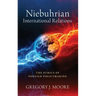 Niebuhrian International Relations: The Ethics of Foreign Policymaking