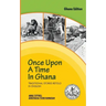 Once Upon a Time in Ghana. Traditional Ewe Stories Retold in English