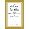 The Welborn Families of the Old Granville Region of North Carolina: A Study of the Multiple Welborns living in the Northern North Carolina Counties be