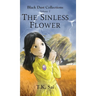 The Sinless Flower: Black Dust Collections Volume 1