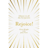 Rejoice!: Advent in All the Scriptures