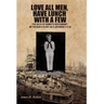 Love All Men, Have Lunch with a Few: The Boys of Bunny's Restaurant: My Father's Story as a Japanese P.O.W.