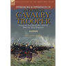 Impressions & Experiences of a French Cavalry Trooper During the First World War, 1914-15, With the 22nd Dragoons