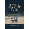 I Will Fear No Evil: Ojibwa-Missionary Encounters Along the Berens River, 1875-1940 (New)