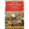 For the Common Defense: A Military History of the United States from 1607 to 2012