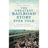 The Greatest Railroad Story Ever Told: Henry Flagler & the Florida East Coast Railway's Key West Extension