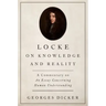 Locke on Knowledge and Reality: A Commentary on an Essay Concerning Human Understanding