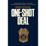 One Shot Deal
