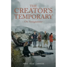 The Creator's Temporary: On Assignment