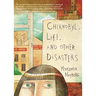 Chernobyl, Life, and Other Disasters: A Graphic Memoir