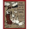 The Diary of a Goose Girl(1902) by Kate Douglas Wiggin(Illustrated Edition)