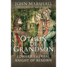 Othon de Grandson: Edward I's Loyal Knight of Renown