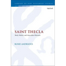 Saint Thecla: Body Politics and Masculine Rhetoric