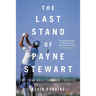 The Last Stand of Payne Stewart