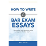 How to Write Bar Exam Essays: Strategies and Tactics to Help You Pass the Bar Exam