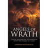 Angels of Wrath: Wield the Magick of Darkness with the Power of Light