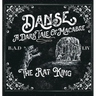 Danse, a Dark Tale of Macabre: The Rat King